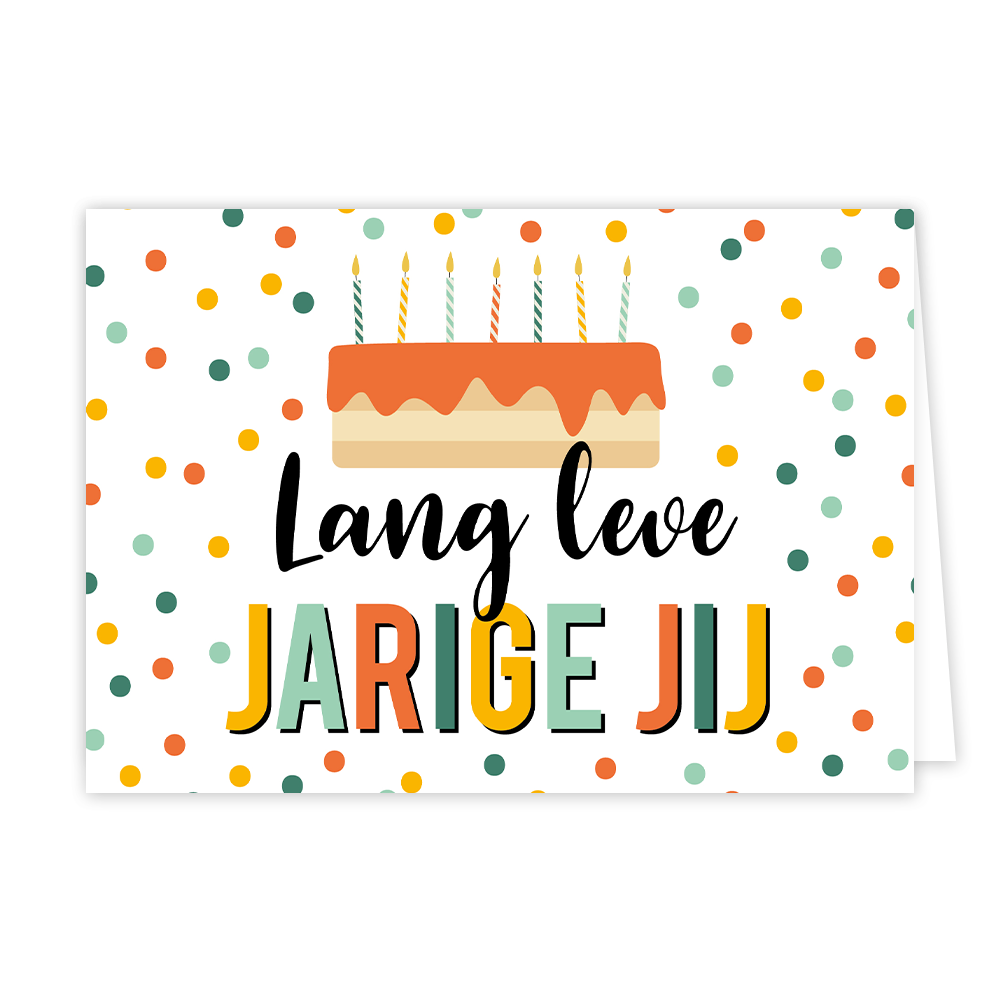 Lang leve jarige jij - Formaat: Normaal - Vorm: Liggend - Verjaardagskaart - Op deze wenskaart staat een taart met stippen eromheen in de kleuren oranje, geel en diverse kleuren groen. Onder de taart staat de tekst: "Lang leven jarige jij". - Snelwenskaart