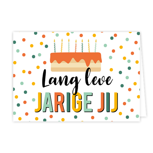 Lang leve jarige jij - Formaat: Normaal - Vorm: Liggend - Verjaardagskaart - Op deze wenskaart staat een taart met stippen eromheen in de kleuren oranje, geel en diverse kleuren groen. Onder de taart staat de tekst: "Lang leven jarige jij". - Snelwenskaart