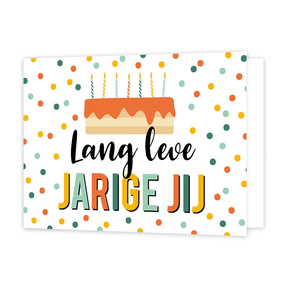 Lang leve jarige jij - Formaat: Standaard - Vorm: Liggend - Verjaardagskaart - Op deze wenskaart staat een taart met stippen eromheen in de kleuren oranje, geel en diverse kleuren groen. Onder de taart staat de tekst: "Lang leven jarige jij". - Snelwenskaart