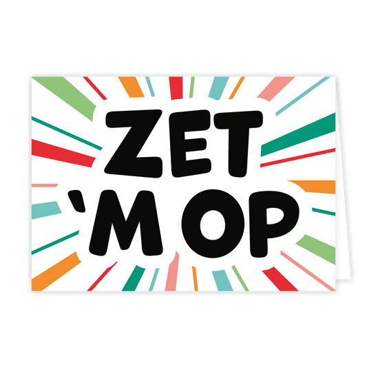 Zet 'm op - Formaat: Normaal - Vorm: Liggend - Succes kaart - Op deze wenskaart staan lijnen in de kleuren rood, groen, oranje, blauw en wit met in het midden de tekst: "Zet 'm op". - Snelwenskaart