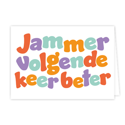 Jammer volgende keer beter