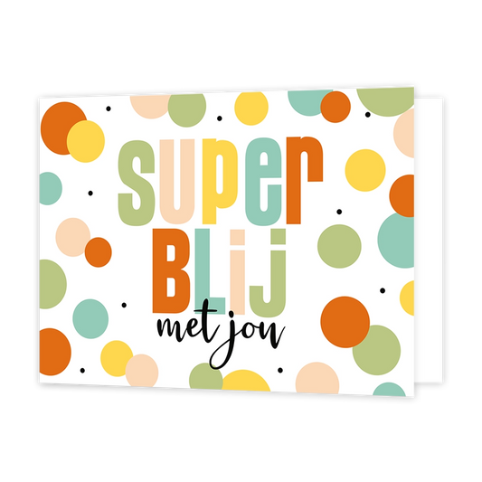 Super blij met jou