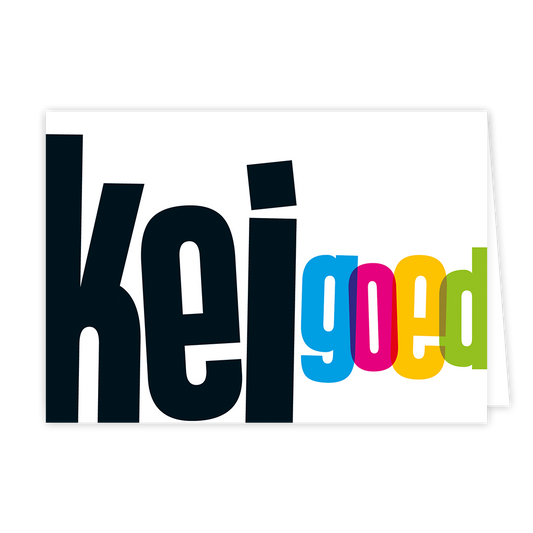 Keigoed - Formaat: Normaal - Vorm: Liggend - Complimentenkaart - Op deze wenskaart staat de tekst: "Kei goed". - Snelwenskaart