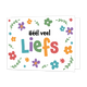 Heel veel liefs - Formaat: Standaard - Vorm: Liggend - Vriendschapskaart - Op deze wenskaart staan bloemen in de kleuren oranje, paars, groen, blauw en rood met in het midden de tekst: "Héél veel liefs". - Snelwenskaart