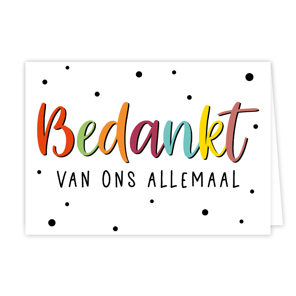 Bedankt van ons allemaal - Formaat: Normaal - Vorm: Liggend - Bedankkaart - Op deze wenskaart staan zwarte stippen met in het midden de tekst: "Bedankt van ons allemaal". - Snelwenskaart