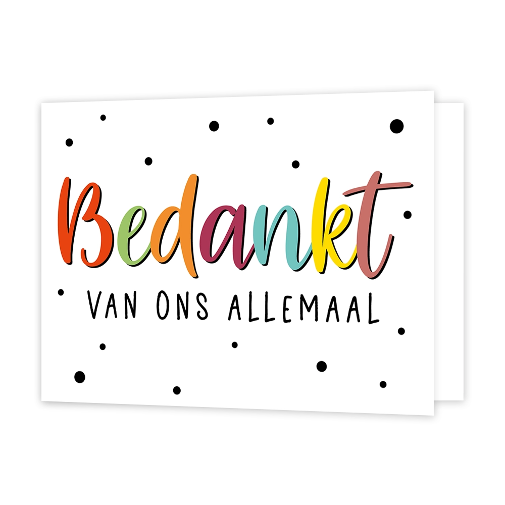 Bedankt van ons allemaal - Formaat: Standaard - Vorm: Liggend - Bedankkaart - Op deze wenskaart staan zwarte stippen met in het midden de tekst: "Bedankt van ons allemaal". - Snelwenskaart