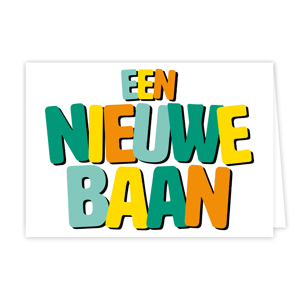 Een nieuwe baan - Formaat: Normaal - Vorm: Liggend - Succes kaart - Op deze wenskaart staat de tekst: "Een nieuwe baan". - Snelwenskaart