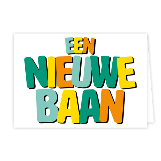 Een nieuwe baan - Formaat: Normaal - Vorm: Liggend - Succes kaart - Op deze wenskaart staat de tekst: "Een nieuwe baan". - Snelwenskaart