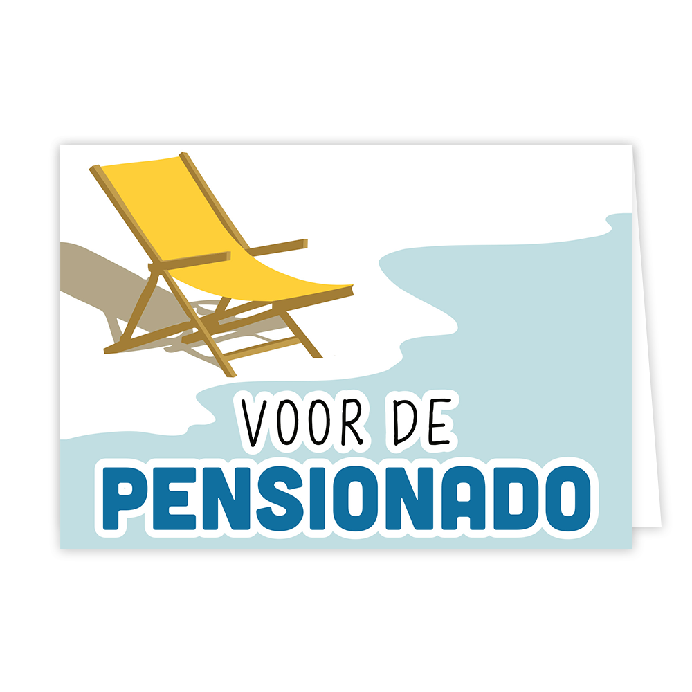 Voor de pensionado - Formaat: Normaal - Vorm: Liggend - Pensioenkaart - Op deze wenskaart staat een strandbedje dat uitkijkt op de zee met daaronder de tekst: "Voor de pensionado". - Snelwenskaart