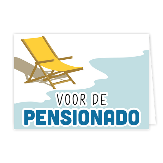 Voor de pensionado - Formaat: Normaal - Vorm: Liggend - Pensioenkaart - Op deze wenskaart staat een strandbedje dat uitkijkt op de zee met daaronder de tekst: "Voor de pensionado". - Snelwenskaart