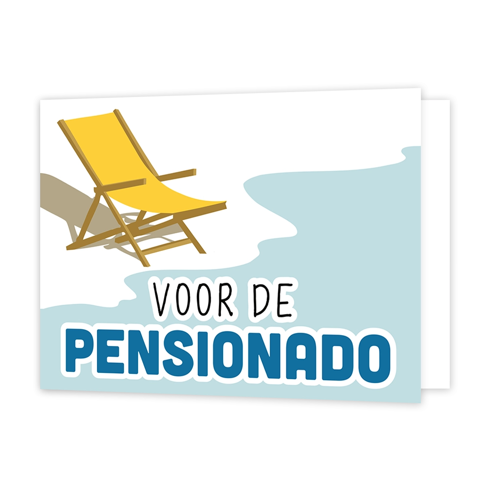 Voor de pensionado - Formaat: Standaard - Vorm: Liggend - Pensioenkaart - Op deze wenskaart staat een strandbedje dat uitkijkt op de zee met daaronder de tekst: "Voor de pensionado". - Snelwenskaart