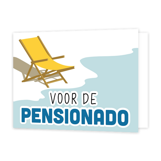 Voor de pensionado - Formaat: Standaard - Vorm: Liggend - Pensioenkaart - Op deze wenskaart staat een strandbedje dat uitkijkt op de zee met daaronder de tekst: "Voor de pensionado". - Snelwenskaart