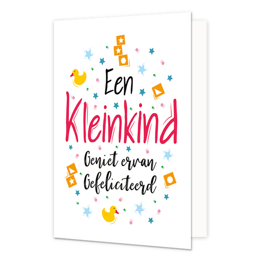 Een kleinkind - Formaat: Normaal - Vorm: Staand - Geboortekaart - Op deze wenskaart staan badeentjes, blokken, sterren en stippen in de kleuren geel, oranje, blauw, groen en roze, op een witte achtergrond. In het midden staat de tekst: "Een kleinkind. Geniet ervan gefeliciteerd". - Snelwenskaart