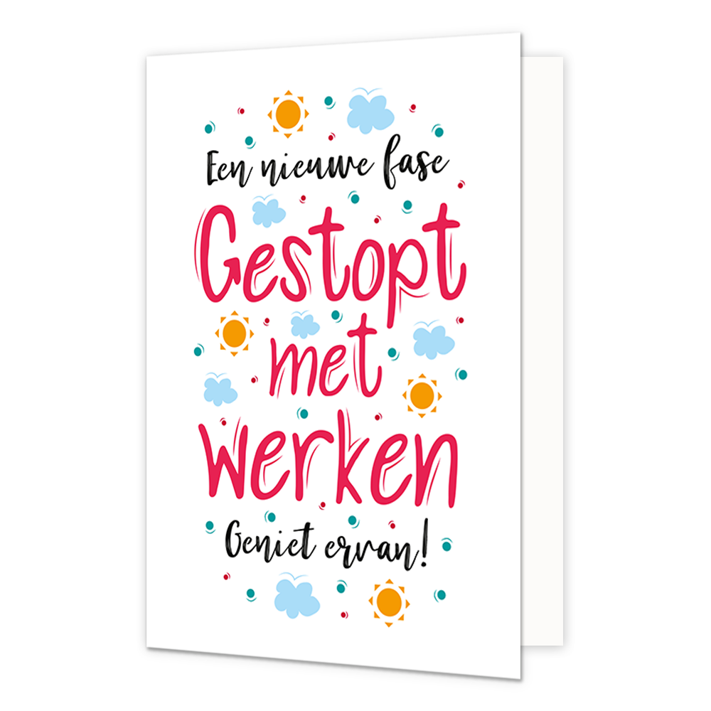Gestopt met werken - Formaat: Standaard - Vorm: Staand - Pensioenkaart - Op deze wenskaart staan wolken, zonnetjes en stippen in de kleuren blauw, rood, groen en oranje. In het midden staat de tekst: "Een nieuwe fase, Gestopt met werken, geniet ervan!". - Snelwenskaart