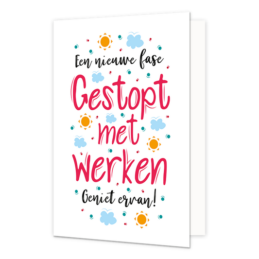Gestopt met werken - Formaat: Normaal - Vorm: Staand - Pensioenkaart - Op deze wenskaart staan wolken, zonnetjes en stippen in de kleuren blauw, rood, groen en oranje. In het midden staat de tekst: "Een nieuwe fase, Gestopt met werken, geniet ervan!". - Snelwenskaart