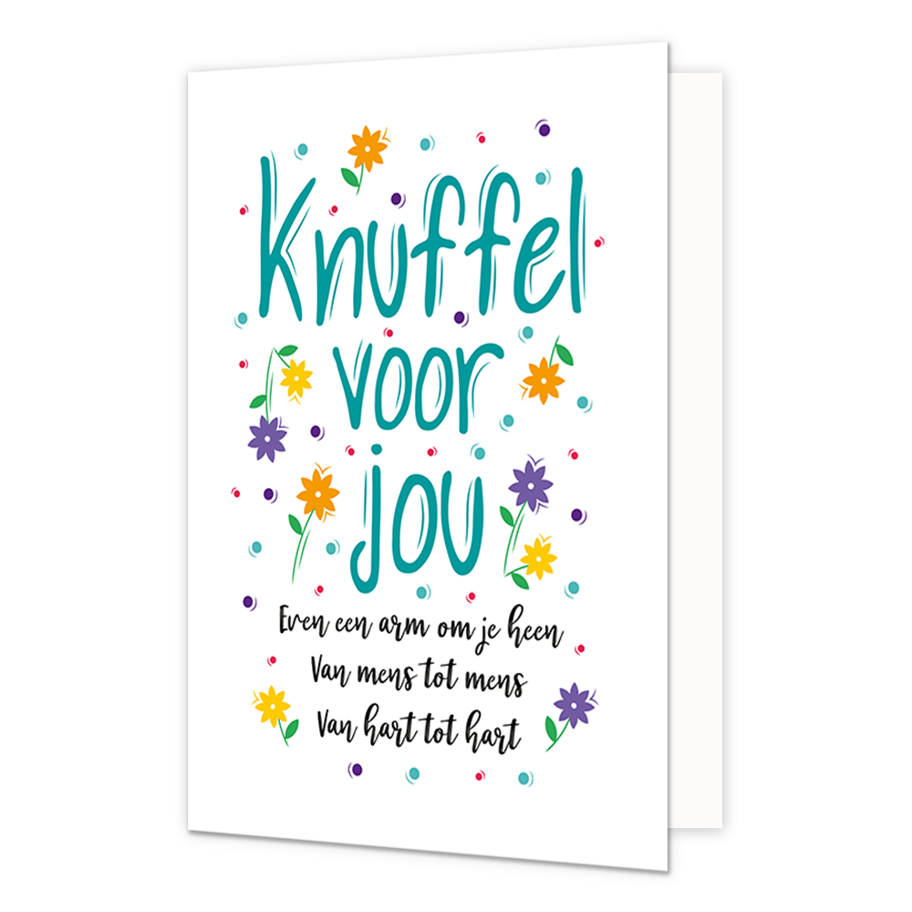 Knuffel voor jou - Formaat: Standaard - Vorm: Staand - Vriendschapskaart - Op deze wenskaart staan bloemen en stippen in de kleuren blauw, paars, rood, groen, oranje en geel. In het midden staat de tekst: "Knuffel voor jou, even een arm om je heen van mens tot mens van hart tot hart". - Snelwenskaart