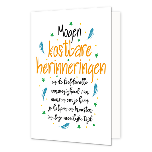 Kostbare herinneringen - Formaat: Normaal - Vorm: Staand - Sterkte kaart - Op deze wenskaart staan sterren, veertjes en stippen in de kleuren groen, geel en blauw. In het midden staat de tekst: "Mogen kostbare herinneringen en de liefdevolle aanwezigheid van de mensen om je heen helpen en troosten in deze moeilijke tijd". - Snelwenskaart