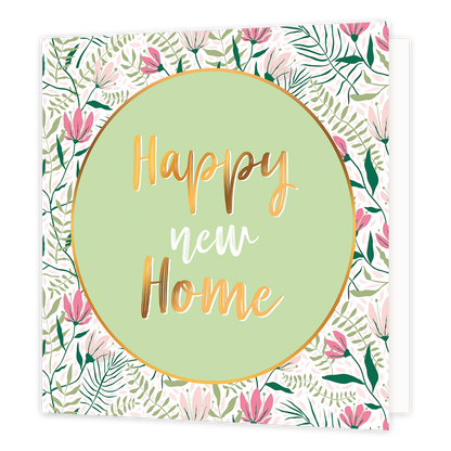 Happy new home - Formaat: Normaal - Vorm: Vierkant - Woningkaart - Op deze wenskaart staan roze bloemen met groene bladeren. In het midden staat een groene crikel met gouden omlijning en in het midden de tekst: "Happy new home". - Snelwenskaart