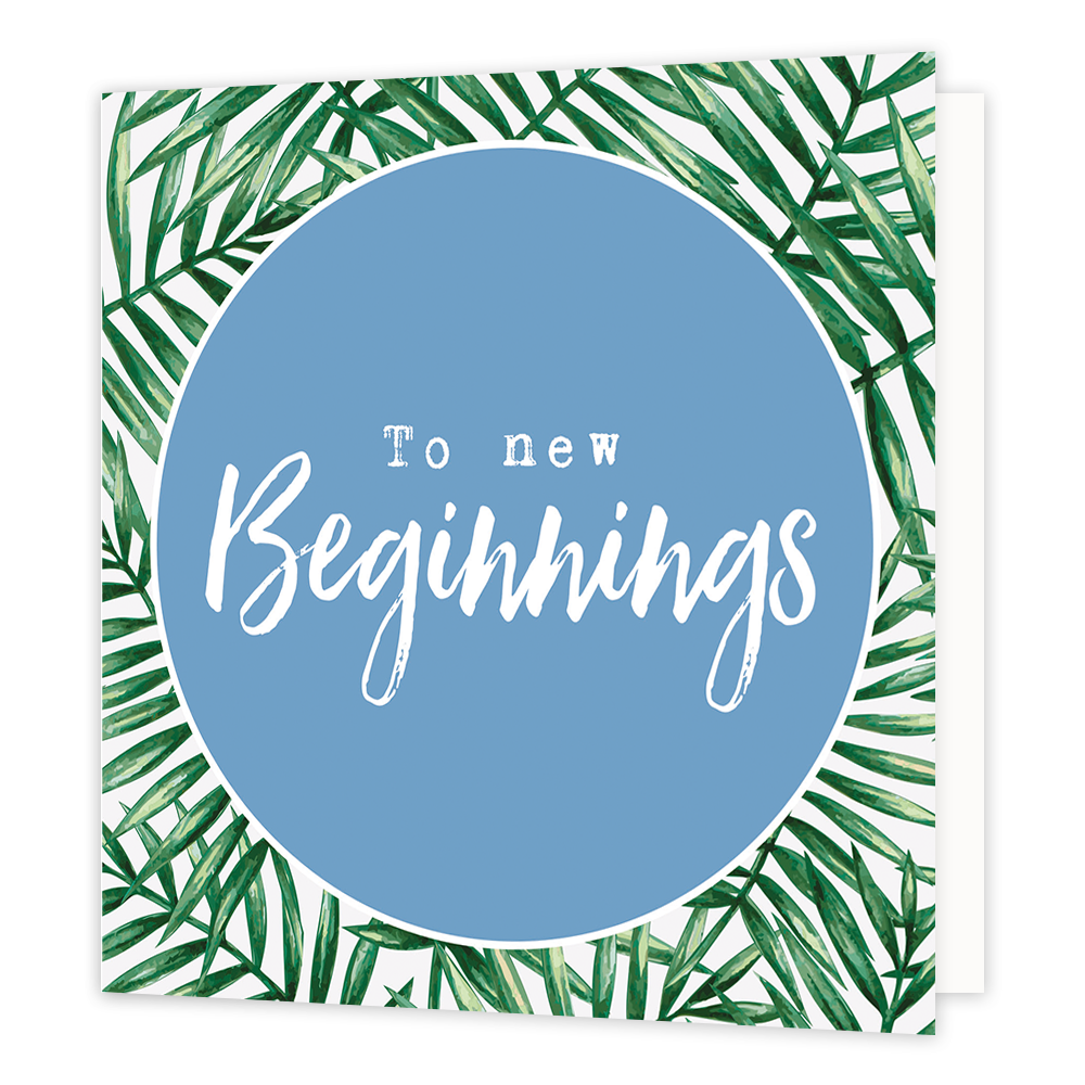 To new beginnings - Formaat: Normaal - Vorm: Vierkant - Succes kaart - Op deze wenskaart staan groene bladeren met in het midden een blauwe cirkel met de tekst: "To new beginnings". - Snelwenskaart