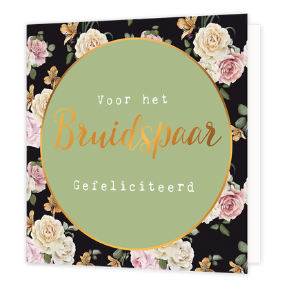 Voor het bruidspaar - Formaat: Normaal - Vorm: Vierkant - Huwelijkskaart - Op deze wenskaart staan rozen in diverse kleuren met in het midden een groene cirkel met gouden omlijning en de tekst: "Voor het bruidspaar gefeliciteerd". - Snelwenskaart