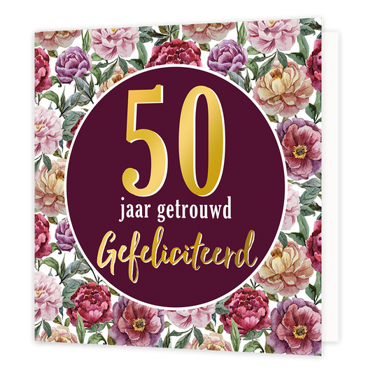 50 jaar getrouwd - Formaat: Normaal - Vorm: Vierkant - Huwelijkskaart - Op deze wenskaart staan bloemen in diverse kleuren met in het midden een bordeauxrode cirkel en de tekst: "50 jaar getrouwd gefeliciteerd". - Snelwenskaart