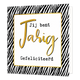 Jij bent jarig - Formaat: Standaard - Vorm: Vierkant - Verjaardagskaart - Op deze wenskaart staan zwarte en witte lijnen met in het midden een witte vierkant met gouden omlijning en de tekst: "Jij bent jarig gefeliciteerd". - Snelwenskaart