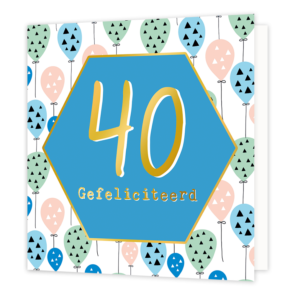40 gefeliciteerd - Formaat: Normaal - Vorm: Vierkant - Verjaardagskaart - Op deze wenskaart staan ballonnen in diverse kleuren met in het midden een blauwe zeshoek met gouden omlijning en de tekst: "40 gefeliciteerd". - Snelwenskaart
