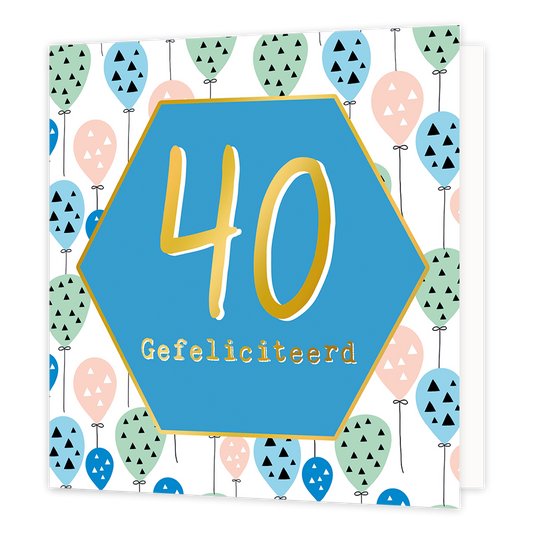 40 gefeliciteerd - Formaat: Normaal - Vorm: Vierkant - Verjaardagskaart - Op deze wenskaart staan ballonnen in diverse kleuren met in het midden een blauwe zeshoek met gouden omlijning en de tekst: "40 gefeliciteerd". - Snelwenskaart