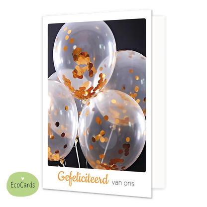 Gefeliciteerd van ons - Formaat: Klein - Vorm: Staand - Felicitatiekaart - Op deze wenskaart staan doorzichtige ballonnen met daarin gouden confetti. Onder de illustratie staat de tekst: "Gefeliciteerd van ons". - Snelwenskaart