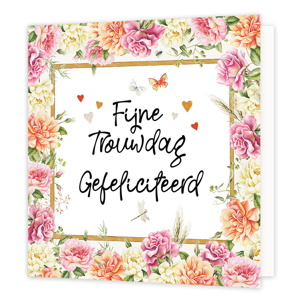 Fijne trouwdag - Formaat: Normaal - Vorm: Vierkant - Huwelijkskaart - Op deze wenskaart staan bloemen in de kleuren geel, roanje en roze. In het midden zit een wit blok met de tekst: "Fijne trouwdag gefeliciteerd". - Snelwenskaart