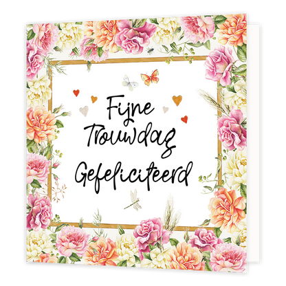 Fijne trouwdag - Formaat: Normaal - Vorm: Vierkant - Huwelijkskaart - Op deze wenskaart staan bloemen in de kleuren geel, roanje en roze. In het midden zit een wit blok met de tekst: "Fijne trouwdag gefeliciteerd". - Snelwenskaart