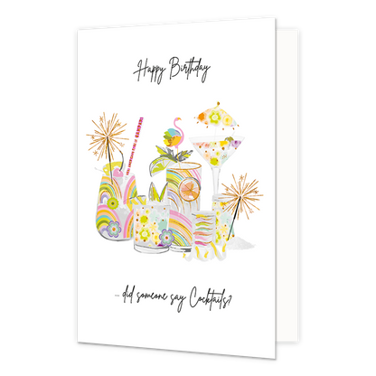 Happy birthday - Formaat: Standaard - Vorm: Staand - Verjaardagskaart - Op deze wenskaart staat een feestelijke illustratie van diverse cocktailglazen die versierd zijn met kleurrijke patronen, bloemen, een roze flamingo en een parasolletje. Tussen de glazen staan twee brandende sterretjes afgebeeld die gouden vonken verspreiden tegen de witte achtergrond. Bovenaan de kaart staat de tekst "Happy Birthday" en onderaan staat "... did someone say Cocktails?", beide geschreven in een zwart, handgeschreven lett