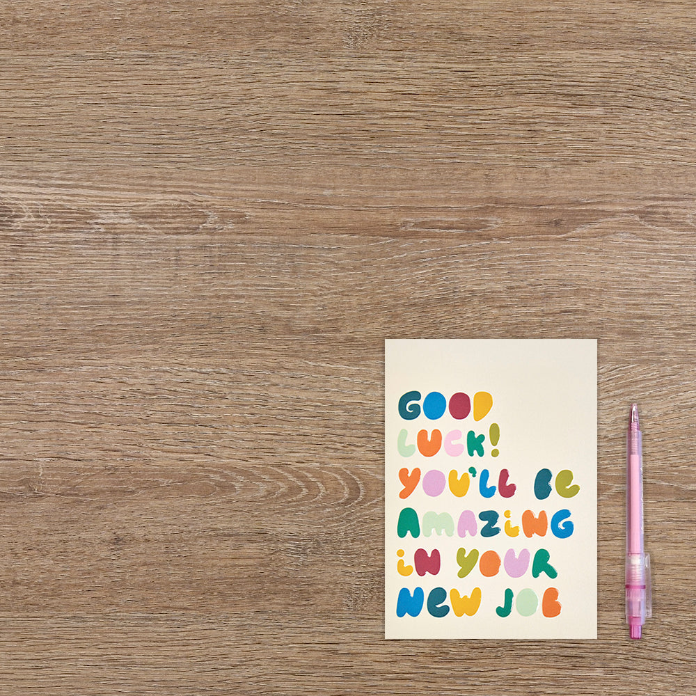 Good luck! You'll be amazing in your new job