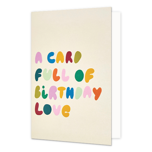 A card full of birthday love - Formaat: Normaal - Vorm: Staand - Verjaardagskaart - Op deze wenskaart staat de tekst: "A card full of birthday love". - Snelwenskaart