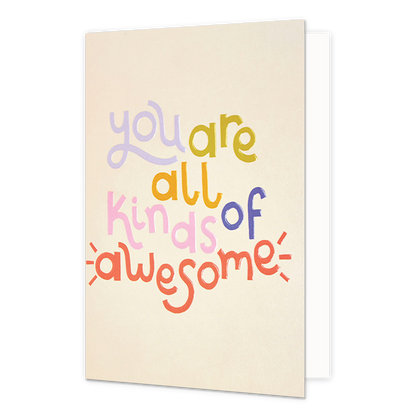 You are all kinds of awesome - Formaat: Normaal - Vorm: Staand - Complimentenkaart - Op deze wenskaart staat de tekst: "You are all kinds of awesome". - Snelwenskaart