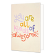 You are all kinds of awesome - Formaat: Standaard - Vorm: Staand - Complimentenkaart - Op deze wenskaart staat de tekst: "You are all kinds of awesome". - Snelwenskaart