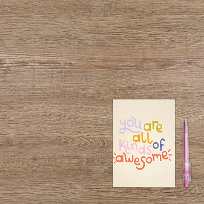 You are all kinds of awesome