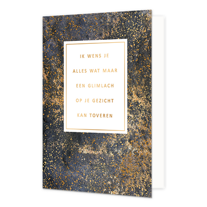 Ik wens je alles wat maar een glimlach op je gezicht kan toveren