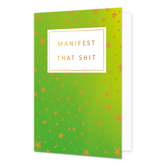 Manifest that shit - Formaat: Normaal - Vorm: Staand - Succes kaart - Op deze wenskaart zijn gouden sterren te zien op een groene achtergrond. In het midden staat in een wit, vierkant blok de tekst "Manifest that shit" in het goud geschreven. - Snelwenskaart