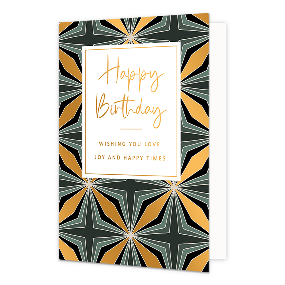 Happy Birthday wishing you love joy and happy times - Formaat: Normaal - Vorm: Staand - Verjaardagskaart - Op deze wenskaart staat een grafische achtergrond met een geometrisch patroon van stervormige motieven in de kleuren donkergroen, grijs en goud. De strakke lijnen komen samen in een centraal punt, wat een dynamisch art-deco-achtig effect geeft. In het midden bevindt zich een wit rechthoekig kader met een gouden rand waarin de tekst "Happy Birthday" in een elegant, goudkleurig sierlettertype staat gesc
