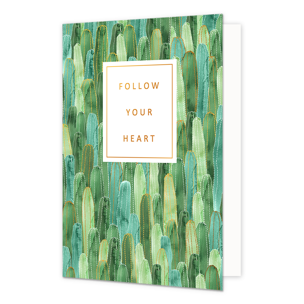 Follow your heart - Formaat: Normaal - Vorm: Staand - Succes kaart - Op deze wenskaart zijn langwerpige cactussen te zien in diverse kleuren groen, met een gouden omlijning. In het midden zit een wit blok met de gouden tekst: "Follow your heart". - Snelwenskaart