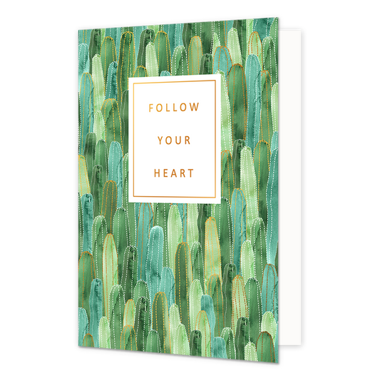 Follow your heart - Formaat: Normaal - Vorm: Staand - Succes kaart - Op deze wenskaart zijn langwerpige cactussen te zien in diverse kleuren groen, met een gouden omlijning. In het midden zit een wit blok met de gouden tekst: "Follow your heart". - Snelwenskaart