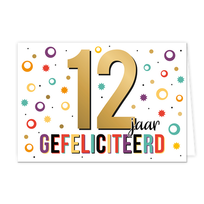 12 jaar gefeliciteerd - Formaat: Standaard - Vorm: Liggend - Felicitatiekaart - Op deze wenskaart staat de tekst: "12 jaar gefeliciteerd". - Snelwenskaart