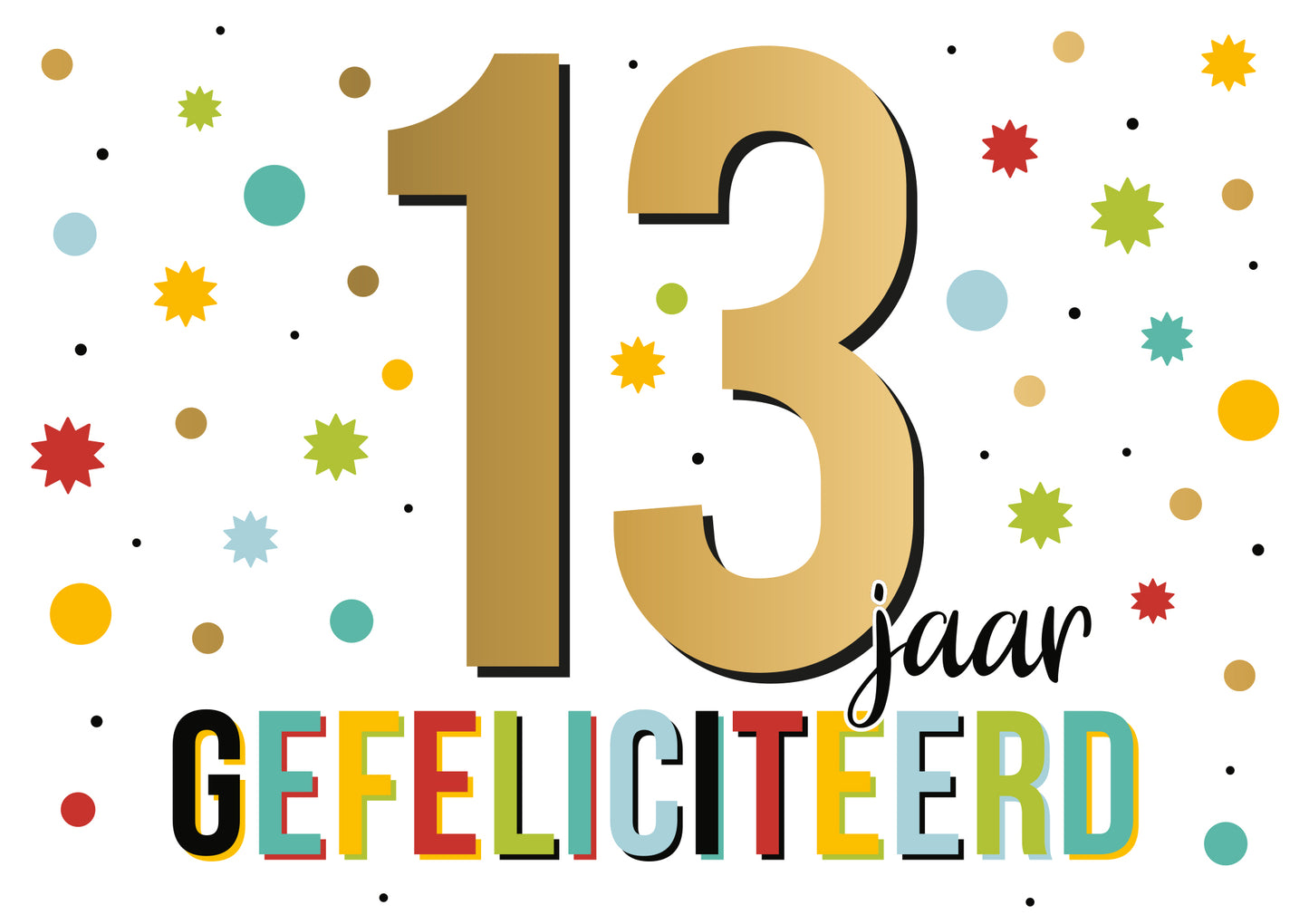 13 jaar gefeliciteerd