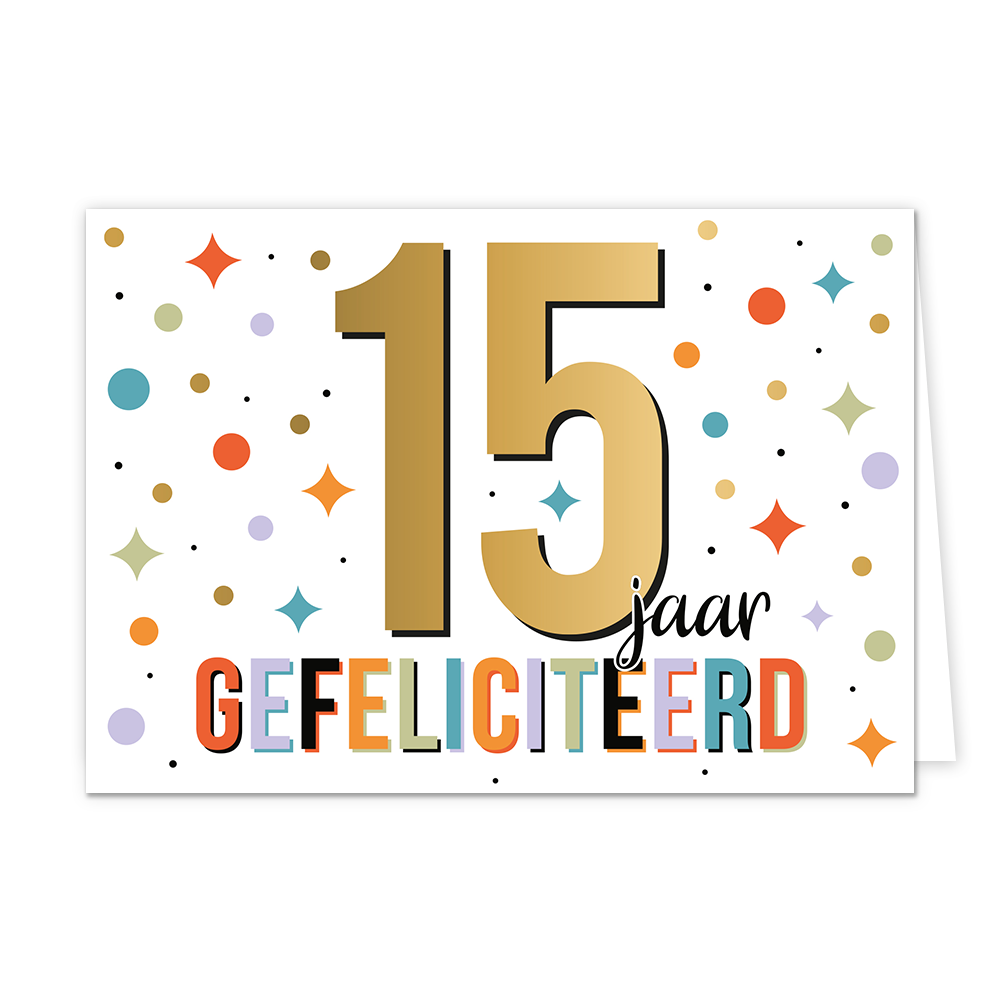 15 jaar gefeliciteerd - Formaat: Standaard - Vorm: Liggend - Felicitatiekaart - Op deze wenskaart staat de tekst: "15 jaar gefeliciteerd". - Snelwenskaart