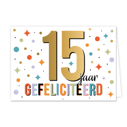 15 jaar gefeliciteerd - Formaat: Standaard - Vorm: Liggend - Felicitatiekaart - Op deze wenskaart staat de tekst: "15 jaar gefeliciteerd". - Snelwenskaart
