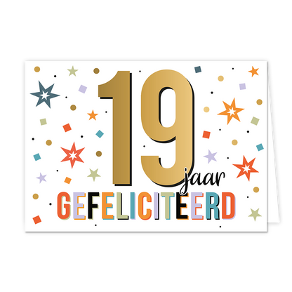 19 jaar gefeliciteerd - Formaat: Normaal - Vorm: Liggend - Felicitatiekaart - Op deze wenskaart staat de tekst: "19 jaar gefeliciteerd". - Snelwenskaart
