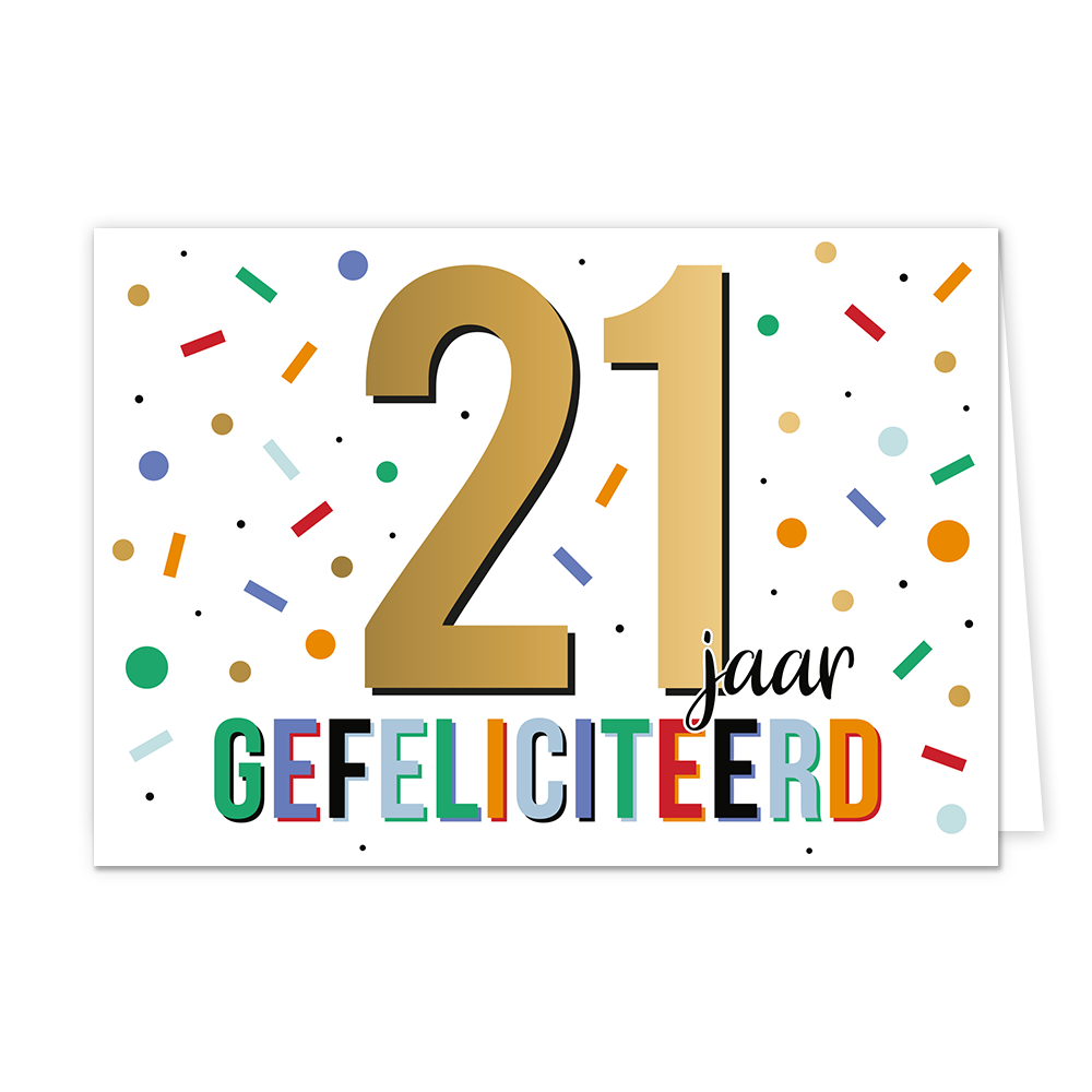 21 jaar gefeliciteerd - Formaat: Normaal - Vorm: Liggend - Felicitatiekaart - Op deze wenskaart staat de tekst: "21 jaar gefeliciteerd". - Snelwenskaart