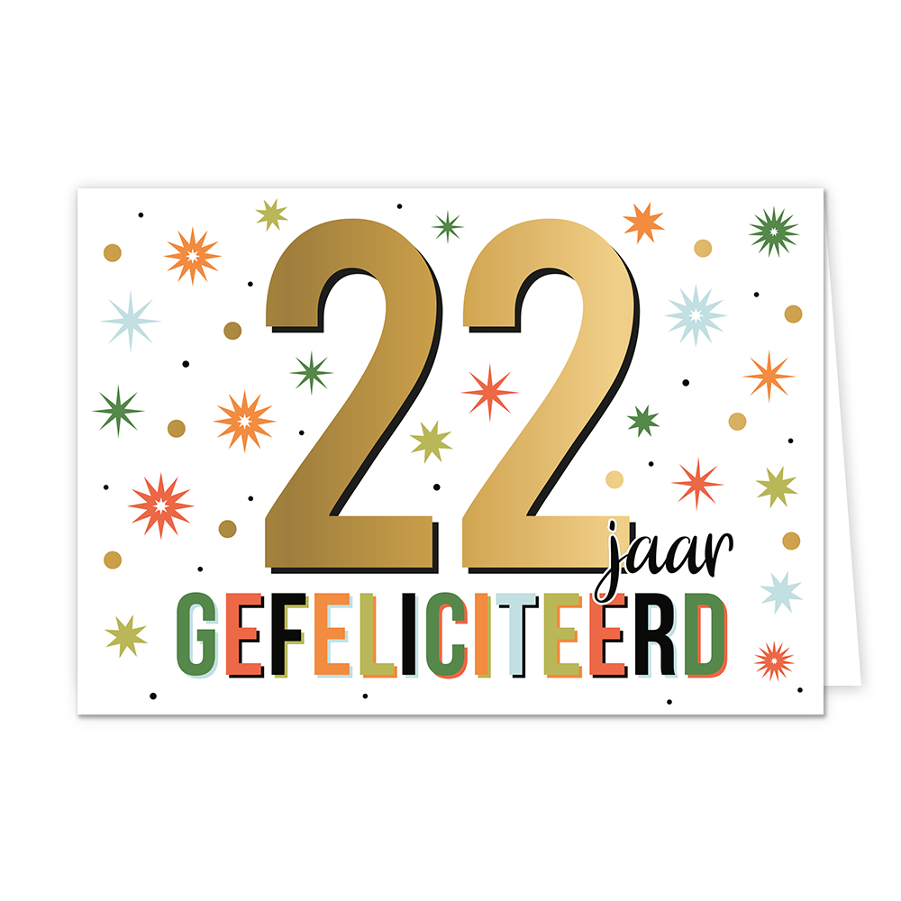 22 jaar gefeliciteerd - Formaat: Standaard - Vorm: Liggend - Felicitatiekaart - Op deze wenskaart staat de tekst: "22 jaar gefeliciteerd". - Snelwenskaart