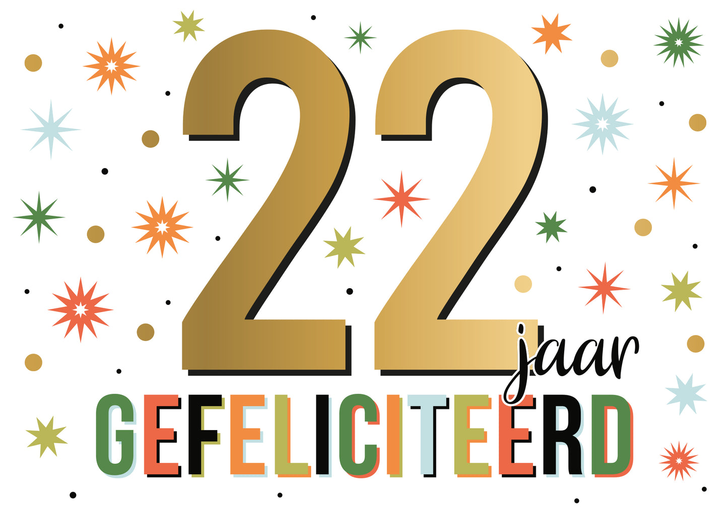 22 jaar gefeliciteerd